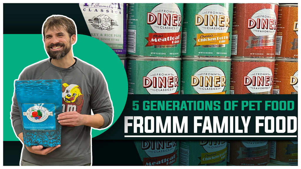Fromm Family Foods: 5 Generations Of Premium Pet Food!